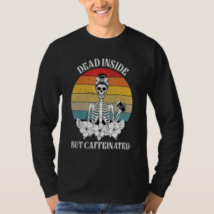 T-shirt Squelette Mort À L'Intérieur Mais Caffiné Boire Co