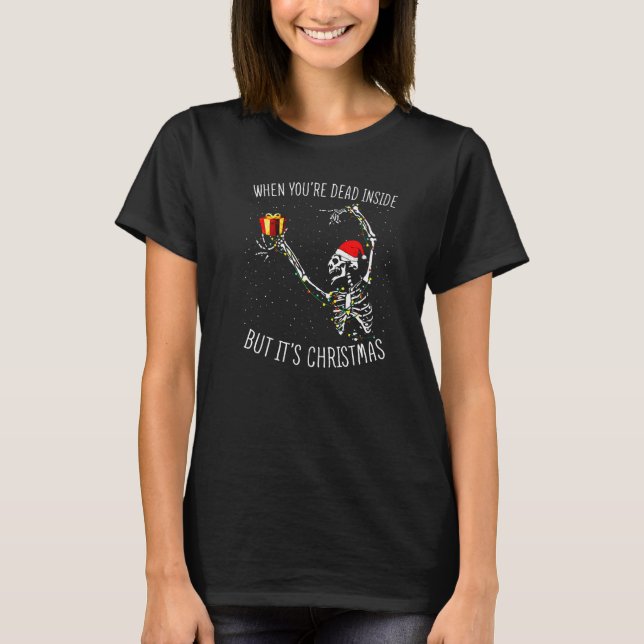 T-shirt Squelette Noël Dansant Mort à l'Intérieur Mais C'e (Devant)