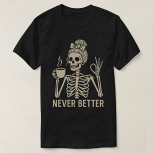T-shirt Squelette Vintage avec Tasse à Café – Jamais mieux
