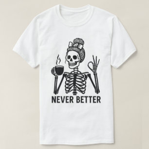 T-shirt Squelette Vintage avec Tasse à Café – Jamais mieux