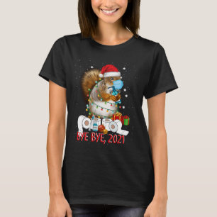 T-shirt Squirrel Visage Masque Bye Bye 2021 Noël