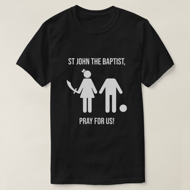 T-SHIRT ST JOHN LE BAPTISTE PRIE POUR NOUS (Design devant)