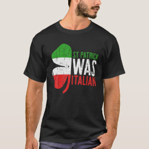 T-shirt St Patrick Était Italien Shamrock Italie Drapeau