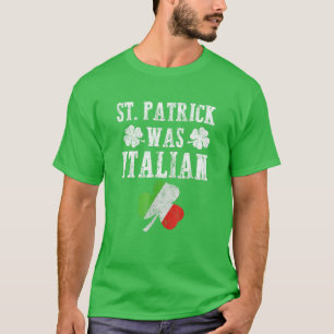 T-shirt St. Patrick Était Italien St. Patrick's Day Funny