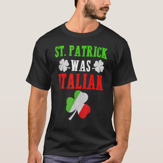 T-shirt St. Patrick Était Italien St. Patrick's Day Funny  (Devant)