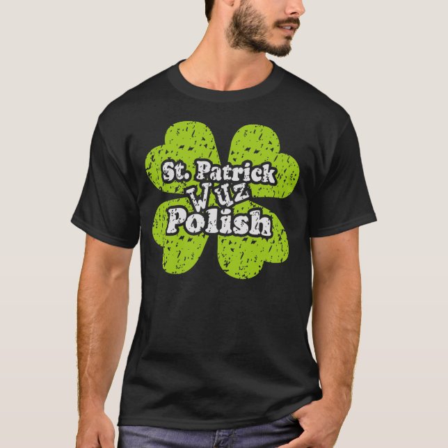 T-shirt St Patrick était polonais (Devant)