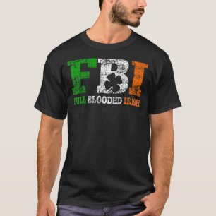 T-shirt St Patrick S Day Fbi Plein Sang Irlandais