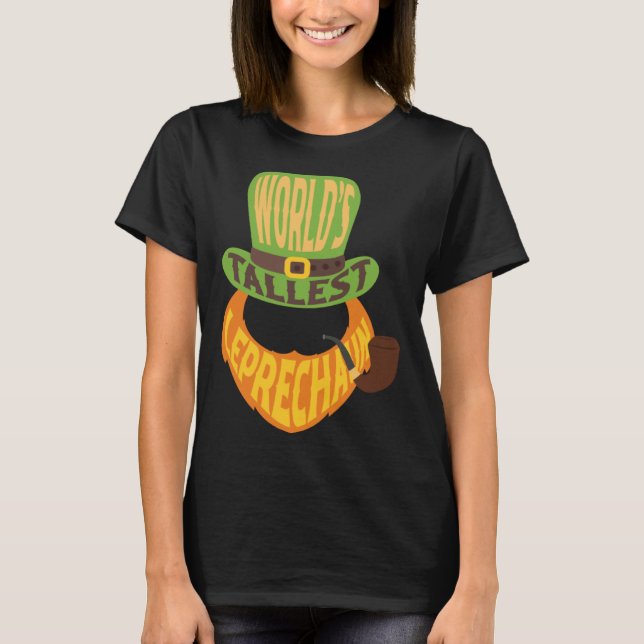 T-shirt St Patrick s Day  Worlds Tallest Leprechaun (Devant)