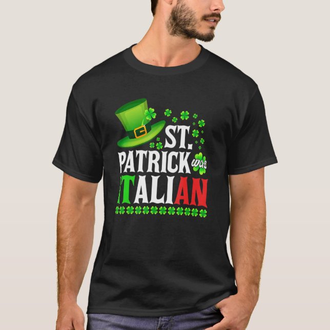 T-shirt St Patrick Was Italian St Patrick's Day Hat Clover (Devant)