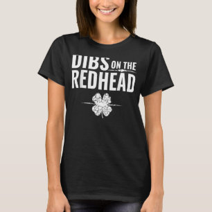 T-shirt St Patrick's Day Dibs On The Redhead