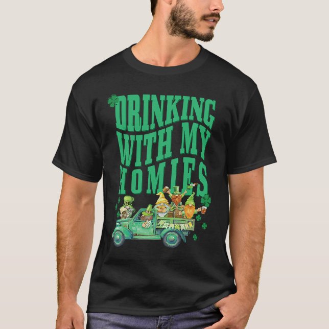 T-shirt St Patricks Day Drinking With My Homies St Pattys  (Devant)
