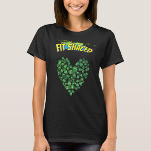 T-shirt St. Patricks Day Fit Shaced Funny Humour Graphique