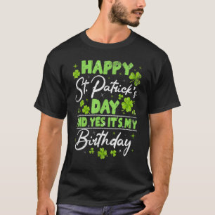 T-shirt St Patricks Day Its My Birthday Irish Bday Men Wom