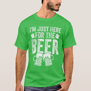 T-shirt St. Patrick's Day Je suis juste là pour boire de l