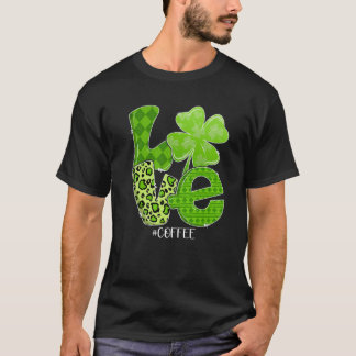 T-shirt St. Patricks Day Love Coffee Plaid Leopard Shamroc