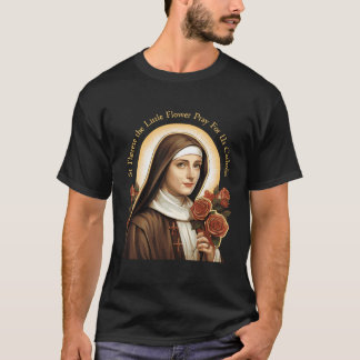 T-shirt St Thérèse La Petite Fleur Priez Pour Nous Catholi
