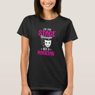 T-shirt Stage Manager Pas Magicien Stage Manager Stage Man