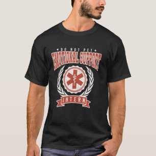 T-shirt Stagiaire de soutien émotionnel Citation drôle Sta