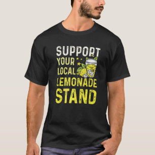 T-shirt Stand de limonade avec Soutenez votre stand de lim