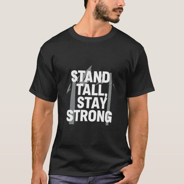 T-shirt Stand Tall Stay Strong – Motivational Strength Quo (Devant)