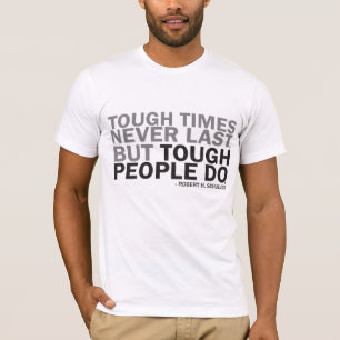 T-Shirt - starke Zeiten dauern nie, aber starke