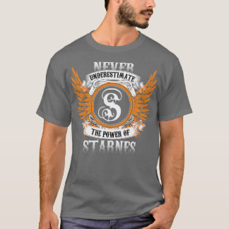 T-shirt Starnes Nom Chemise Ne Sous-Estime Jamais La Puiss