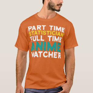 T-shirt Statisticien à temps partiel Observateur à temps p