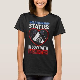 T-shirt Statut de relation Amoureux de Badminton Drôle B