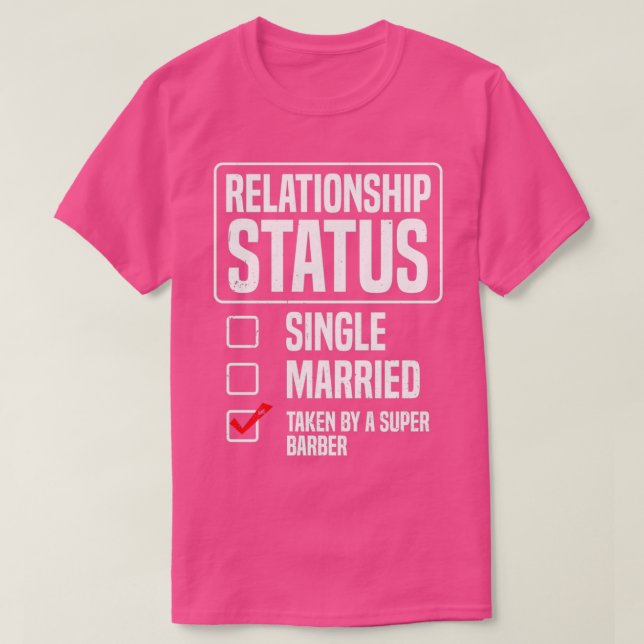 T-shirt Statut De Relation Pris Par Un Super Barber Funny (Design devant)