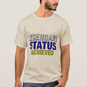 T-shirt Statut Légendaire Atteint