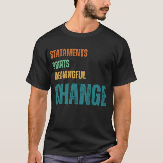 T-shirt Statuts, Impressions, Signifiant, ChangerT-Chemise