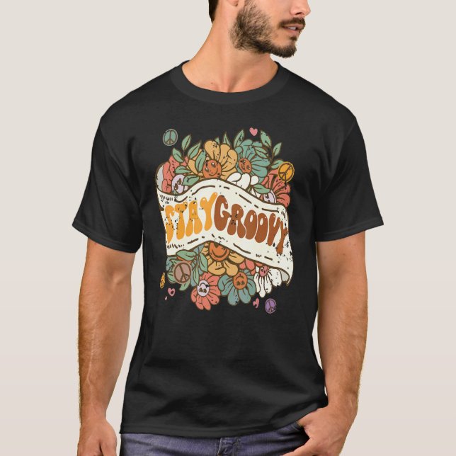 T-shirt Stay Groovy Positive Mind Happy Life Retro Sunflow (Devant)