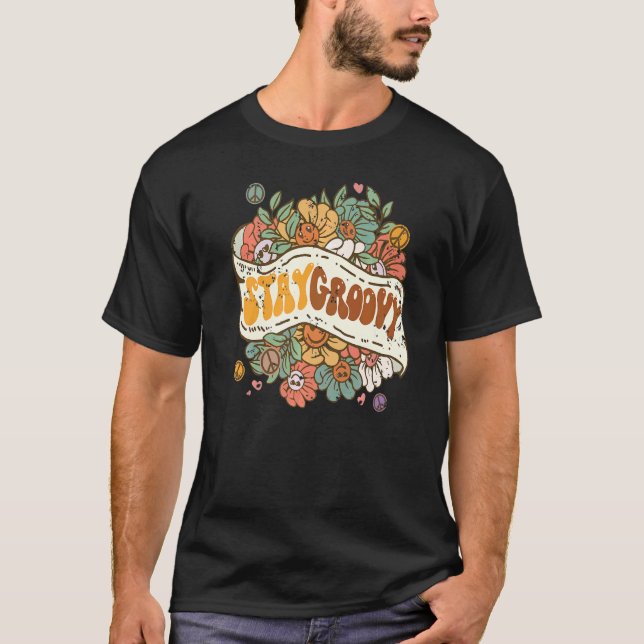 T-shirt Stay Groovy Positive Mind Happy Life Retro Sunflow (Devant)