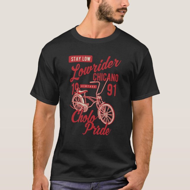 T-shirt Stay Low Cholo Pride Chicano Lowrider Bicycle Retr (Devant)