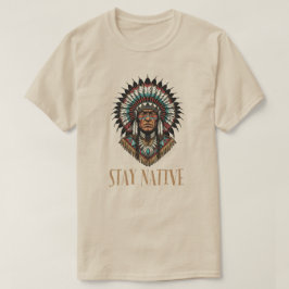 T-shirt Stay Native 