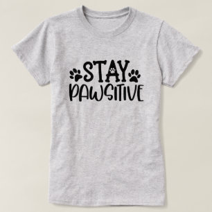 T-shirt Stay Pawsitive
