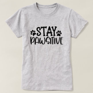 T-shirt Stay Pawsitive