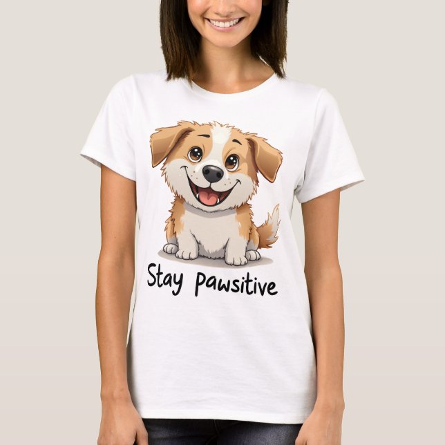 T-shirt Stay Pawsitive : Drawing of a Dog with a Big Grin (Devant)