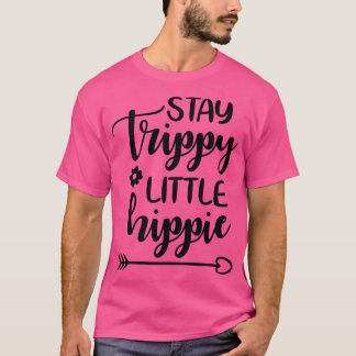 T-shirt Stay Trippie Little Hippie