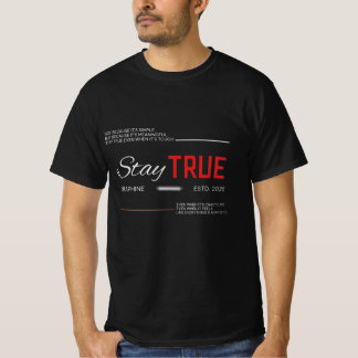 T-shirt stay true 