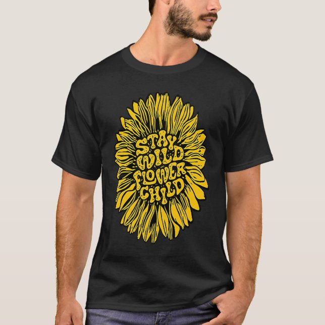 T-shirt Stay Wild Flower Child Gypsy Hippie Summer Yellow  (Devant)