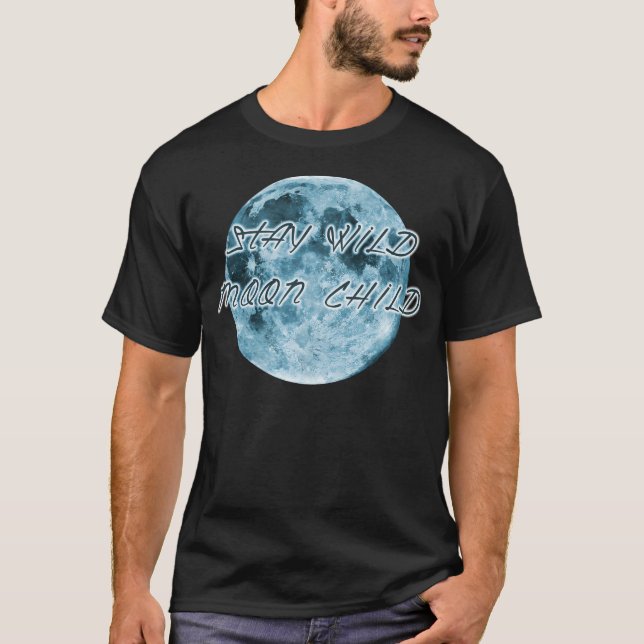 T-shirt Stay Wild Moon Child - Turquoise (Devant)