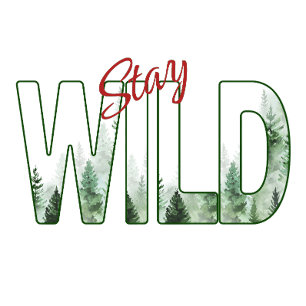 T-shirt Stay Wild Watercolor Forest Pine Trees Nature Typo
