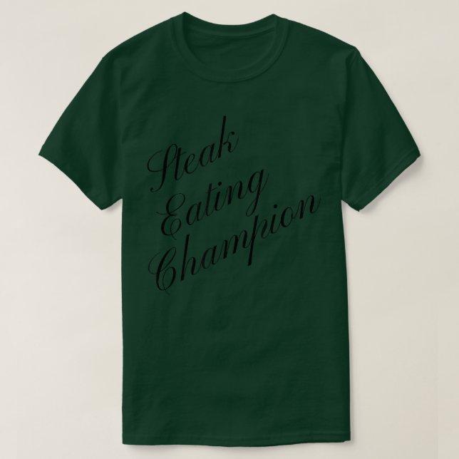 T-shirt Steak Eating Champion Compétitivité Alimentation C (Design devant)