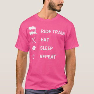 T-shirt Steam Locomotive Ride Train Eat Sleep Repeat