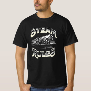 T-shirt Steam Rules Steam Train Engine Locomotive Railroad