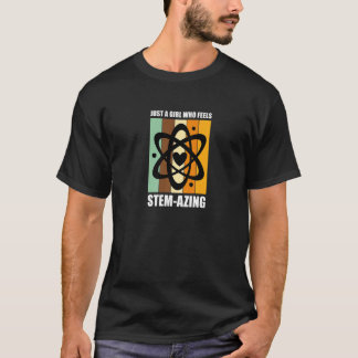 T-shirt Steminist Equality Just A Girl Who Feel Stemazing 