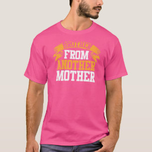 T-shirt Step Frères BFF Frère d'une autre mère