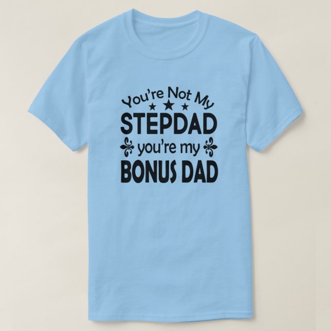 T-shirt Stepdad Bonus Papa Fête des pères d'anniversaire (Design devant)