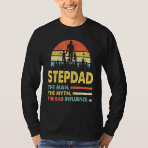 T-shirt Stepdad L'Homme Le Mythe La Mauvaise Influence Pèr